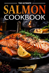 Ultimate Salmon Cookbook