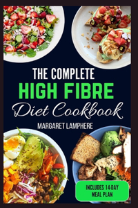 Complete High Fiber Diet Cookbook