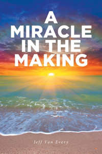 Miracle in the Making