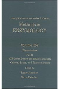 Biomembranes, Part Q: ATP-Driven Pumps and Related Transport: Calcium, Proton, and Potassium Pumps: 157 (Methods in Enzymology)