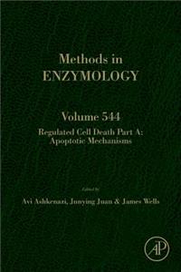Regulated Cell Death Part a: Apoptotic Mechanisms Volume 544
