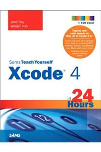 Sams Teach Yourself Xcode 4 in 24 Hours