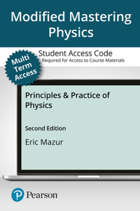 Modified Mastering Physics with Pearson Etext -- Access Card -- For Principles & Practice of Physics