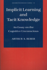 Implicit Learning and Tacit Knowledge