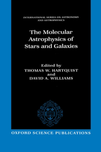 The Molecular Astrophysics of Stars and Galaxies