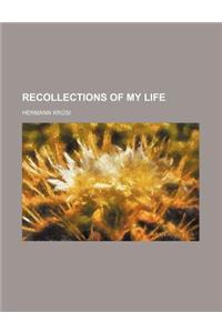Recollections of My Life