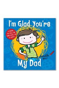 I'm Glad You're My Dad