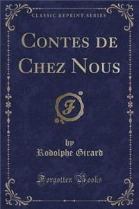 Contes de Chez Nous (Classic Reprint)