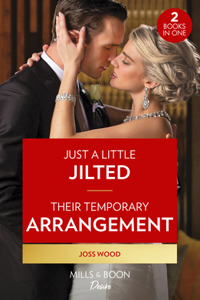 Just A Little Jilted / Their Temporary Arrangement