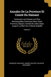 Annales De La Province Et Comté Du Hainaut