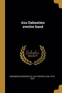 Aus Dalmatien Zweiter Band