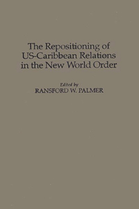 Repositioning of Us-Caribbean Relations in the New World Order