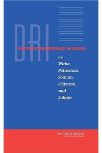 Dri, Dietary Reference Intakes for Water, Potassium, Sodium, Chloride, and Sulfate