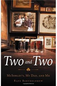 Two and Two: McSorleys, My Dad, and Me