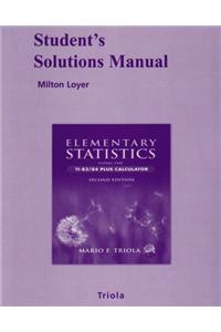 Student Solutions Manual for Elementary Statistics Using the Ti83/84 Plus Calculator