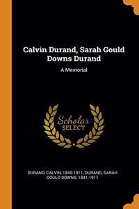 Calvin Durand, Sarah Gould Downs Durand