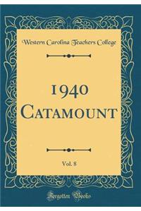 1940 Catamount, Vol. 8 (Classic Reprint)