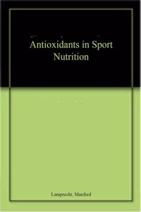 Antioxidants in Sport Nutrition