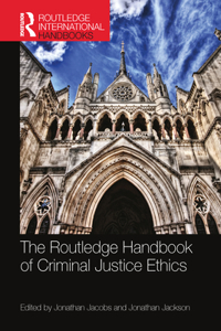 Routledge Handbook of Criminal Justice Ethics