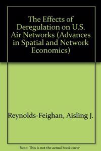 The Effects of Deregulation on U.S. Air Networks