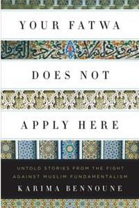 Your Fatwa Does Not Apply Here