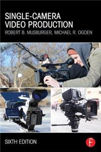 Single-Camera Video Production