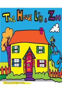 The House Like a Zoo