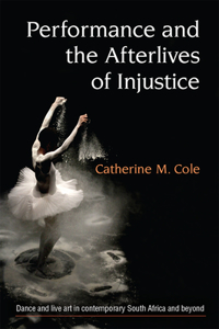 Performance and the Afterlives of Injustice