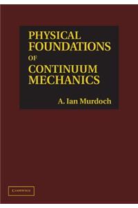 Physical Foundations of Continuum Mechanics