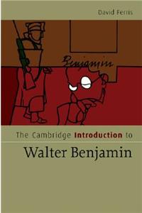 Cambridge Introduction to Walter Benjamin