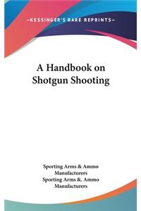 A Handbook on Shotgun Shooting