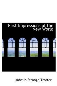 First Impressions of the New World