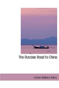 The Russian Road to China