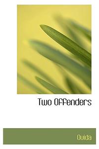 Two Offenders