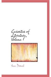 Curiosities of Literature, Volume I