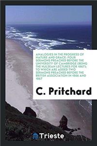 Analogies in the Progress of Nature and Grace