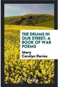 THE DRUMS IN OUR STREET: A BOOK OF WAR P