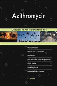 Azithromycin 603 Questions to Ask that Matter to You