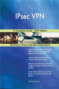 IPsec VPN A Complete Guide - 2019 Edition