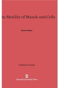 Motility of Muscle and Cells