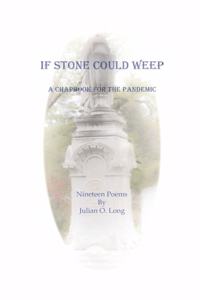 If Stone Could Weep