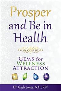 Prosper and Be in Health