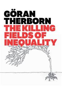 Killing Fields of Inequality