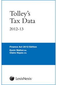 Tolley's Tax Data 2012-13. by Kevin Walton and Claire Hayes