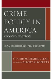 Crime Policy in America