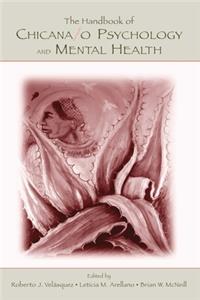 Handbook of Chicana/O Psychology and Mental Health