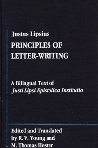 Justus Lipsius: Principles of Letter-Writing
