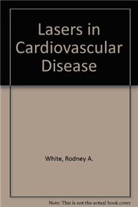 Lasers in Cardiovascular Disease