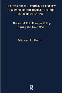 Race and U.S. Foreign Policy During the Cold War