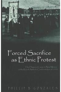 Forced Sacrifice as Ethnic Protest